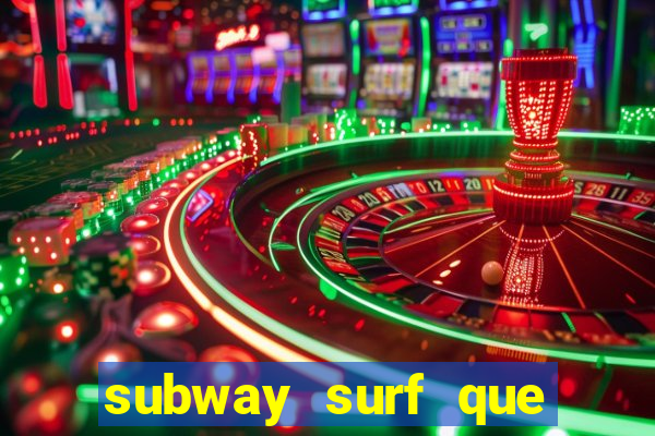 subway surf que ganha dinheiro link